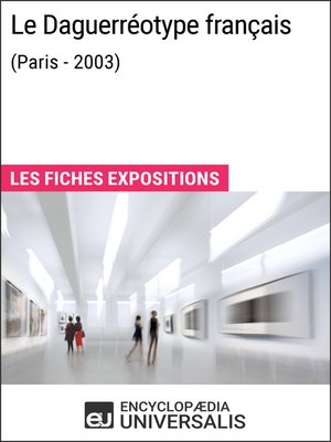 cover image of Le Daguerréotype français (Paris--2003)